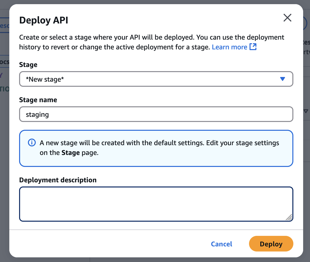 Deploy API Screen: Give a good stage name — this name will be part of the API Gateway URL.